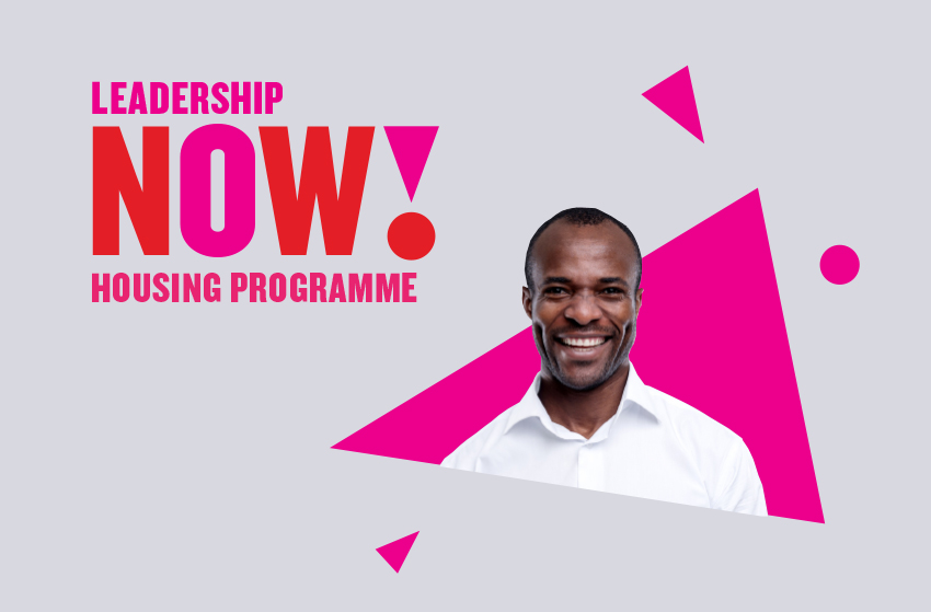 Banner showing smiling man that reads LeadershipNOW! Housing Programme