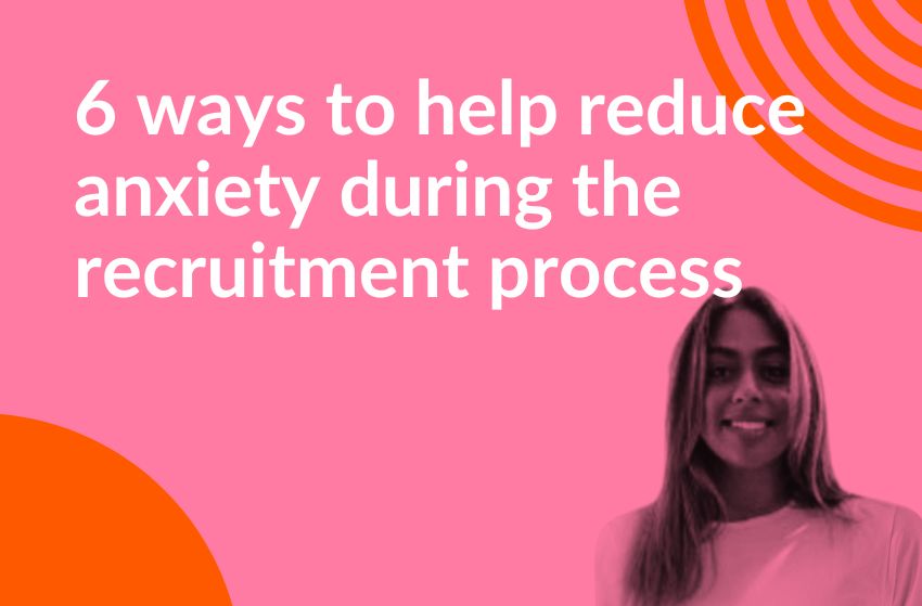 Banner for article on 6 ways to help reduce anxiety during the recruitment process