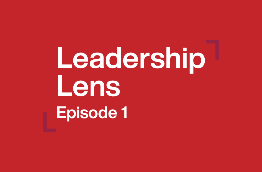 Leadership Lens Episode 1 - Diverse Candidates vs Organisations Expectations