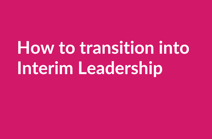 How to transition into Interim Leadership