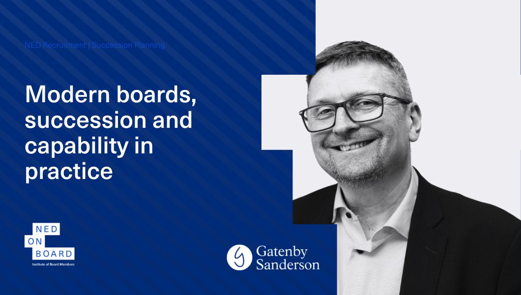 Modern Boards, Succession and Capability in Practice