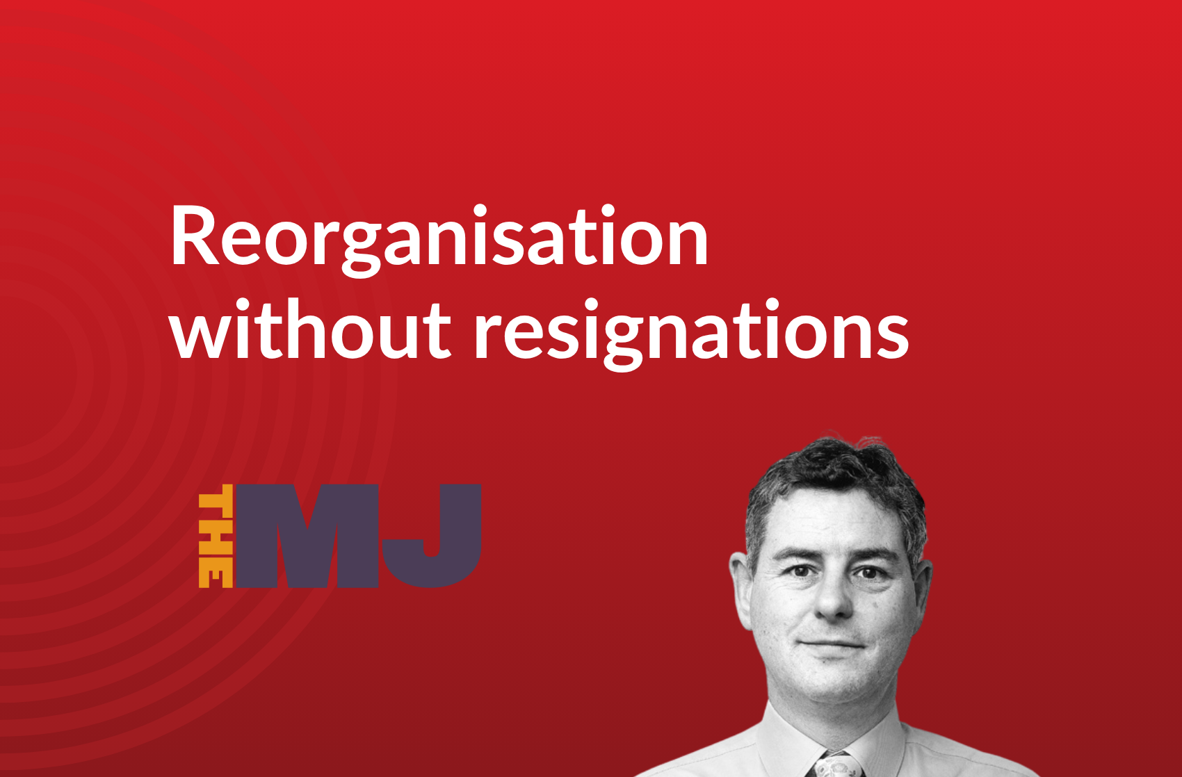 Reorganisation without resignations