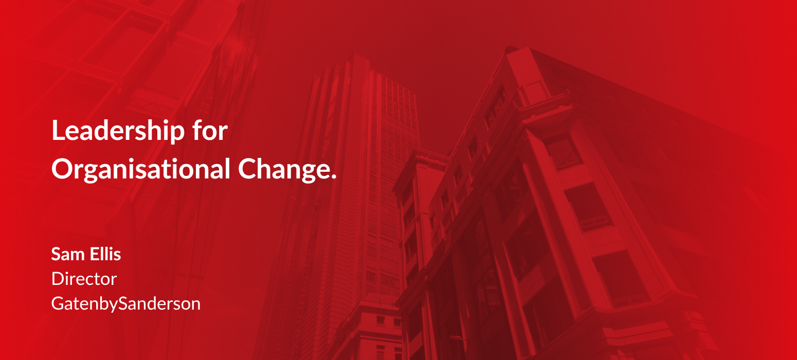 Leadership for Organisational Change.